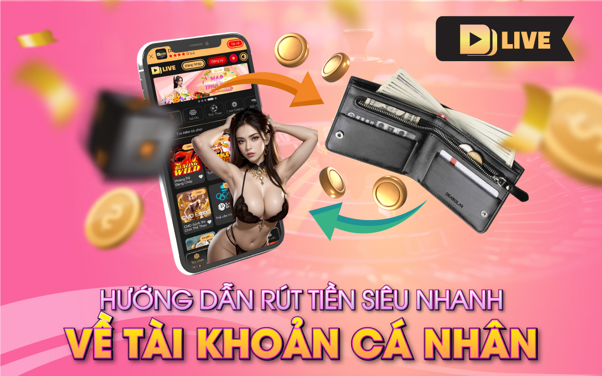 Điều kiện để rút tiền DDlive Điều kiện để rút tiền DDlive